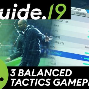 FIFA 19 DYNAMIC TACTICS | 3 POWERFUL and BALANCED GAME PLANS - defensive /  balanced / offensive