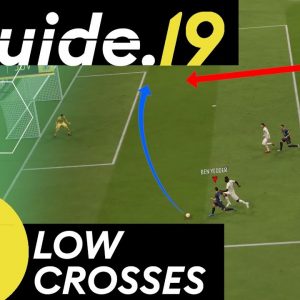 Create chances to SCORE GOALS with LOW CROSSES! | FIFA 19 Chance Creation Tutorial