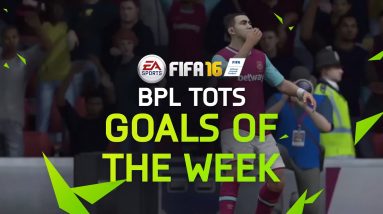 FIFA 16 - Best Goals of the Week - BPL TOTS