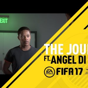 FIFA 17  - The Journey ft  Angel Di Maria